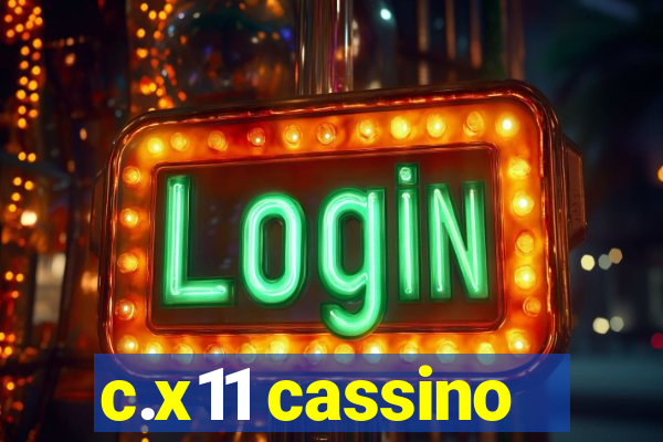 c.x11 cassino